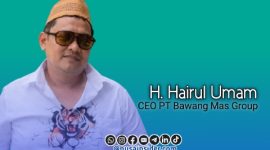 Foto. CEO PT Bawang Mas Group, H Hairul Umam 