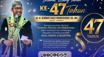 Foto. Flayer Ucapan Selamat Ulang Tahun ke-47 Achmad Fauzi Wongsojudo SH., MH Bupati Sumenep