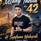 Foto. Flayer Ucapan Selamat Ulang Tahun ke-42 Tahun H Syafwan wahyudi CEO DRT The Big Family